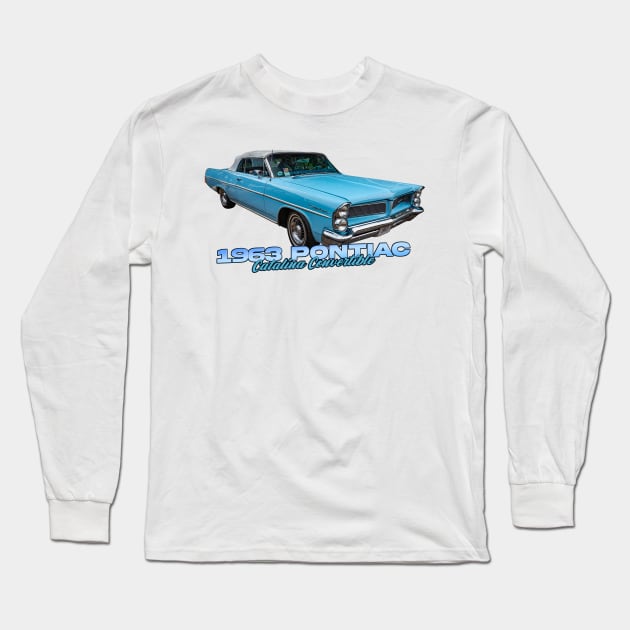 1963 Pontiac Catalina Convertible Long Sleeve T-Shirt by Gestalt Imagery